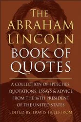 Book cover of The Abraham Lincoln Book of Quotes by Travis Hellstrom