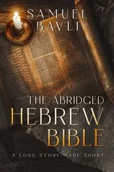 Book cover of The Abridged Hebrew Bible by Samuel Bavli