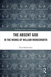 Book cover of The Absent God in the Works of William Wordsworth by Eliza Borkowska