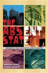 Book cover of The Absent State by Neelesh Misra
