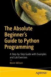 Book cover of The Absolute Beginner's Guide to Python Programming by Kevin Wilson