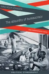 Book cover of The absurdity of bureaucracy by Nina Holm Vohnsen