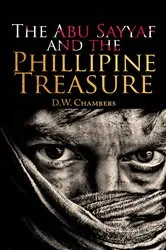 Book cover of The Abu Sayyaf and the Philippine Treasure by D. W. Chambers