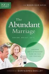 Book cover of The Abundant Marriage (Focus on the Family Marriage Series) by Focus on the Family