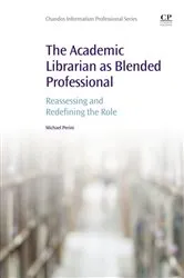Book cover of The Academic Librarian as Blended Professional by Michael Perini