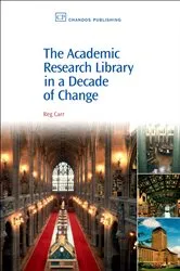 Book cover of The Academic Research Library in A Decade of Change by Unknown