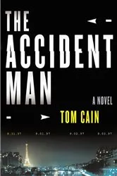 Book cover of The Accident Man by Tom Cain