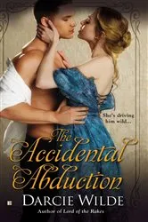Book cover of The Accidental Abduction by Darcie Wilde