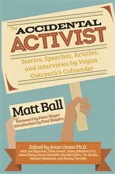 Book cover of The Accidental Activist by Matt Ball