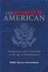 Book cover of The Accidental American by Rinku Sen