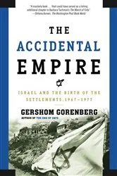 Book cover of The Accidental Empire by Gershom Gorenberg
