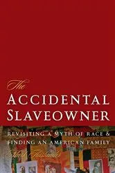 Book cover of The Accidental Slaveowner by Mark Auslander