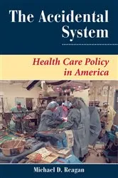 Book cover of The Accidental System by Michael D Reagan