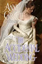 Book cover of The Accidental Wedding by Anne Gracie