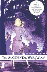 Book cover of The Accidental Werewolf by Dakota Cassidy