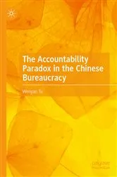 Book cover of The Accountability Paradox in the Chinese Bureaucracy by Wenyan Tu