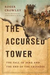 Book cover of The Accursed Tower by Roger Crowley
