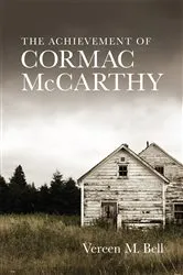 Book cover of The Achievement of Cormac McCarthy by Vereen M. Bell