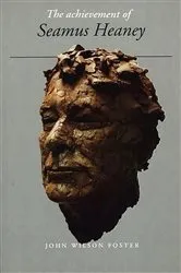 Book cover of The Achievement of Seamus Heaney by John Wilson Foster