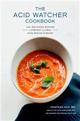 Book cover of The Acid Watcher Cookbook by Jonathan Aviv