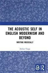 Book cover of The Acoustic Self in English Modernism and Beyond by Zoltan Varga