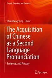 Book cover of The Acquisition of Chinese as a Second Language Pronunciation by Chunsheng Yang
