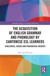 Book cover of The Acquisition of English Grammar and Phonology by Cantonese ESL Learners by Unknown