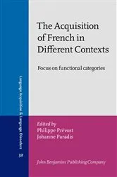 Book cover of The Acquisition of French in Different Contexts by Philippe Prévost