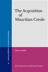 Book cover of The Acquisition of Mauritian Creole by Unknown