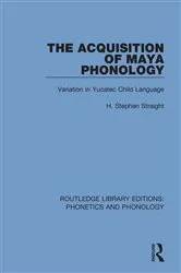 Book cover of The Acquisition of Maya Phonology by H. Stephen Straight