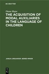 Book cover of The Acquisition of Modal Auxiliaries in the Language of Children by Diana Major