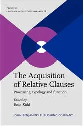 Book cover of The Acquisition of Relative Clauses by Evan Kidd