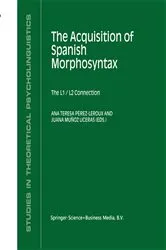 Book cover of The Acquisition of Spanish Morphosyntax by Unknown