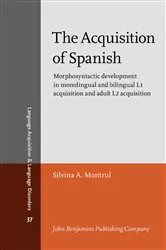 Book cover of The Acquisition of Spanish by Silvina A. Montrul