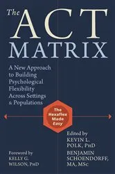 Book cover of The ACT Matrix by Kevin L. Polk