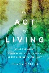 Book cover of The Act of Living by Frank Tallis