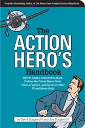 Book cover of The Action Hero's Handbook by David Borgenicht