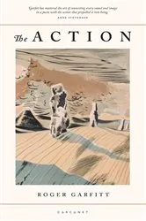 Book cover of The Action by Roger Garfitt