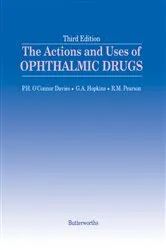 Book cover of The Actions and Uses of Ophthalmic Drugs (3rd ed.) by P. H. O'Connor Davies