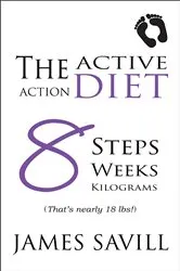Book cover of The Active Action Diet by James Savill