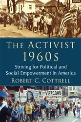 Book cover of The Activist 1960s by Robert C. Cottrell