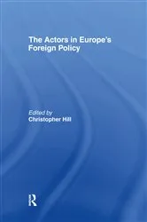 Book cover of The Actors in Europe's Foreign Policy by Christopher Hill