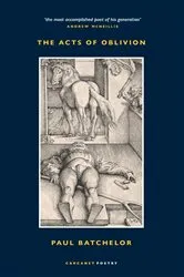 Book cover of The Acts of Oblivion by Paul Batchelor