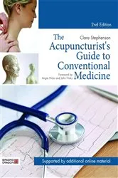 Book cover of The Acupuncturist's Guide to Conventional Medicine, Second Edition (2nd ed.) by Clare Stephenson