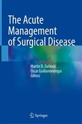 Book cover of The Acute Management of Surgical Disease by Martin D. Zielinski