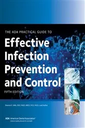 Book cover of The ADA Practical Guide to Effective Infection Prevention and Control, Fifth Edition (5th ed.) by American Dental Association