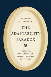 Book cover of The Adaptability Paradox by Stephen Skowronek