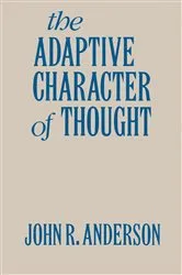 Book cover of The Adaptive Character of Thought by John R. Anderson