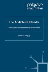 Book cover of The Addicted Offender by J. Rumgay