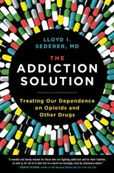 Book cover of The Addiction Solution by Lloyd Sederer